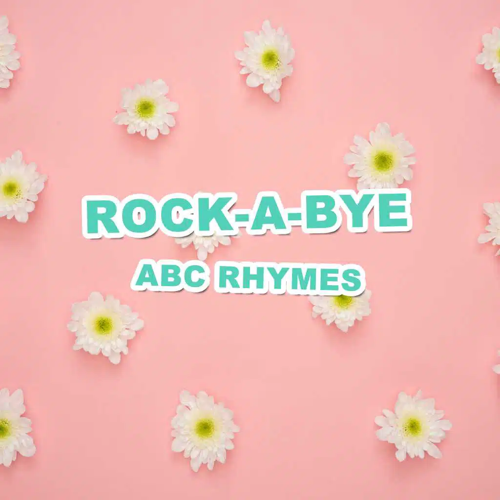 #10 Rock-a-bye ABC Rhymes