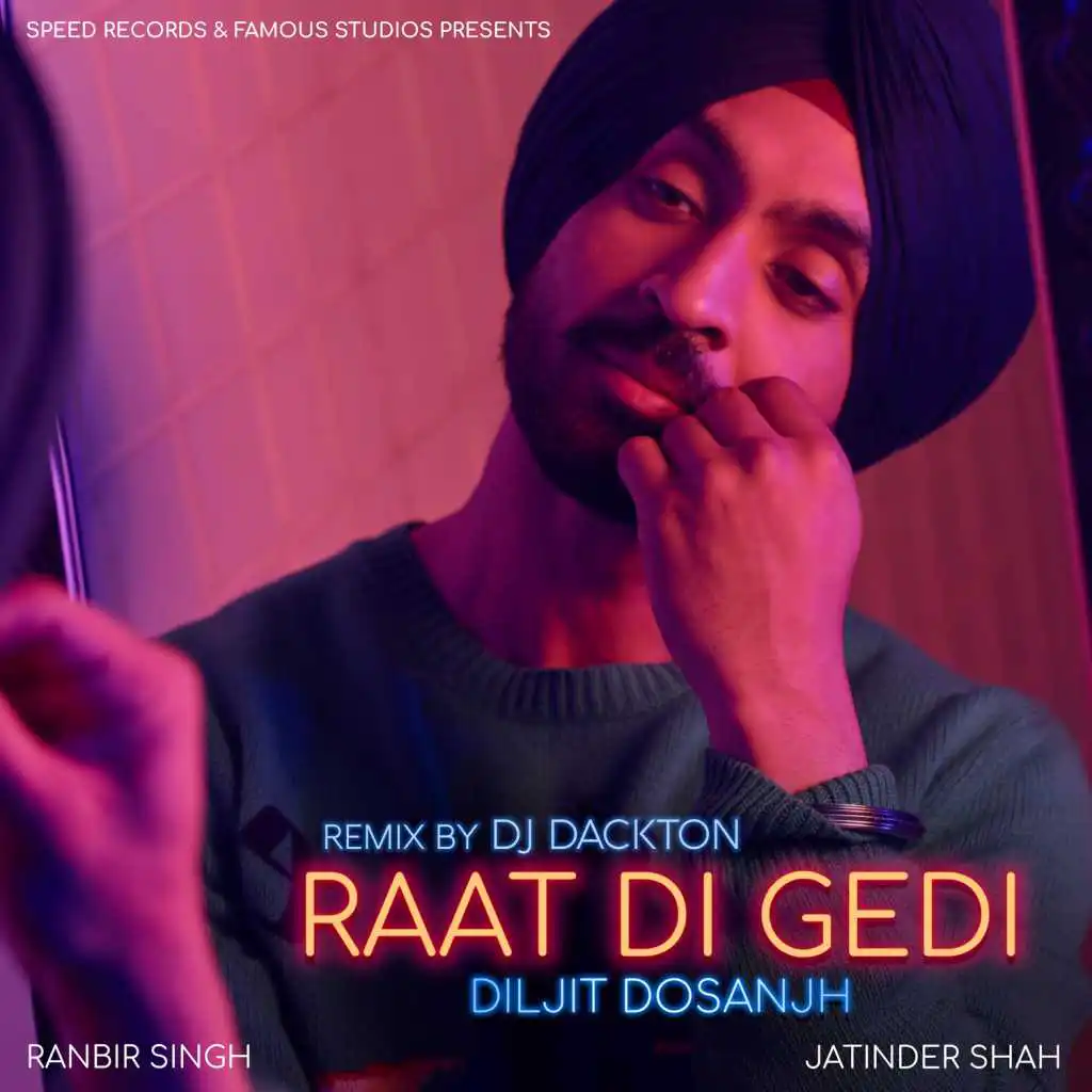 Raat Di Gedi (Remix) - Single [feat. DJ Dackton]