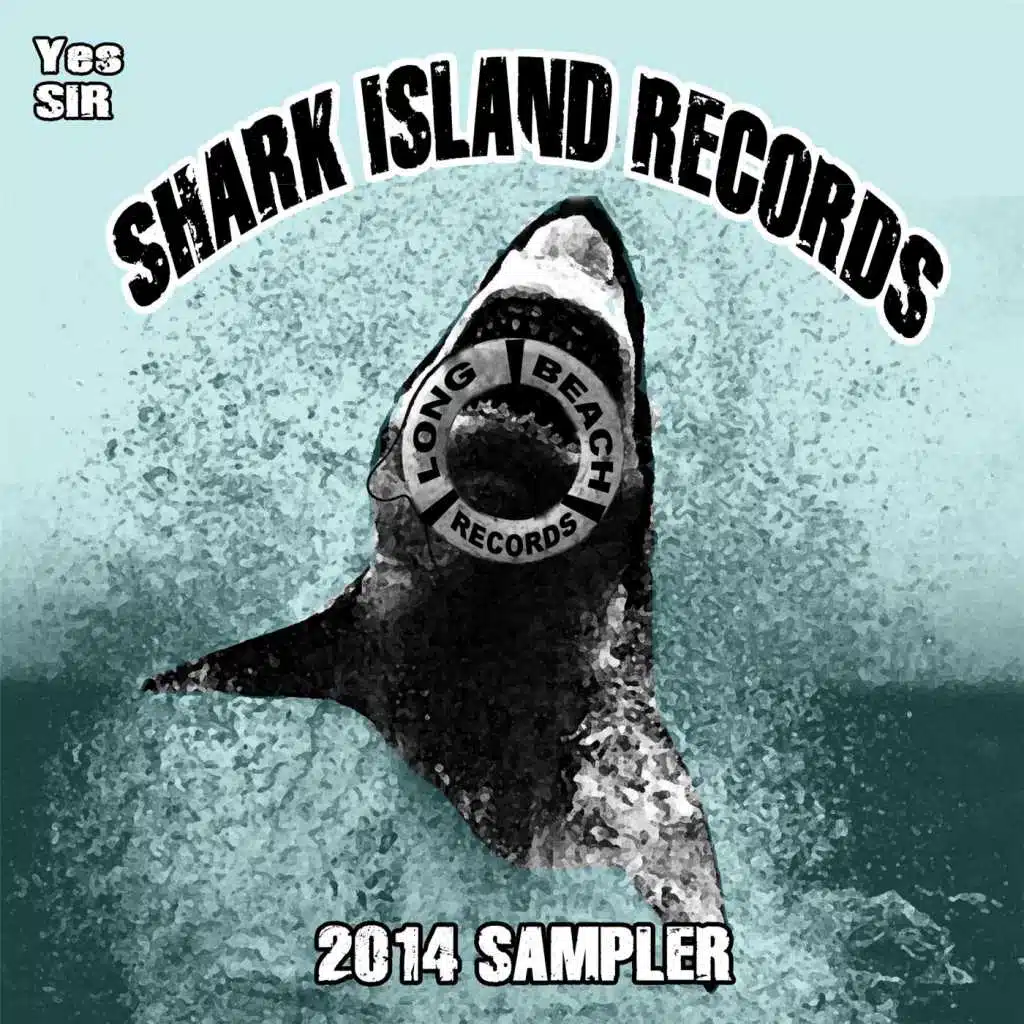 Yes Sir: Shark Island Records 2014 Sampler