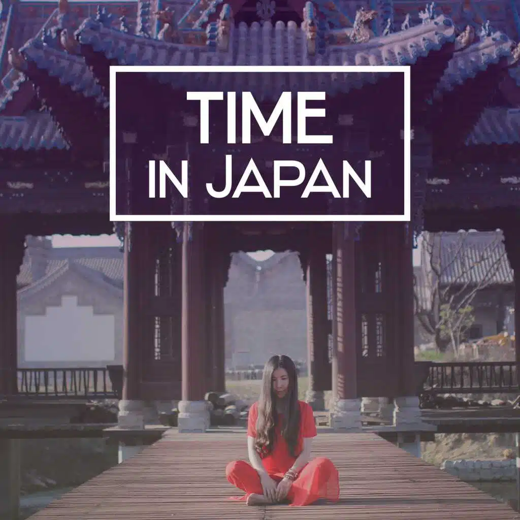Time in Japan - Asian Influence, Walk the Health, Catch a Breath, Time for Flash
