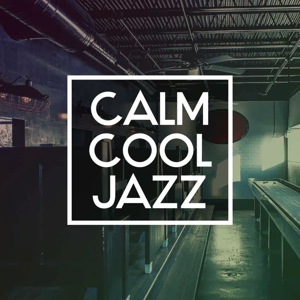 Calm Cool Jazz -  Easy Listening Jazz, Background Jazz Relax, Soft Jazz, Smooth Jazz, Jazz Club