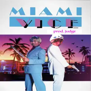 Miami Vice (feat. Judge)