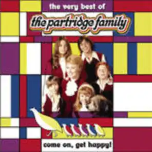 Come On Get Happy (The Partridge Family Theme)