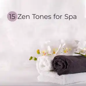 15 Zen Tones for Spa - Relaxing Music for Spa & Massage, Relax Zone, Deep Relaxation, Spa Therapy