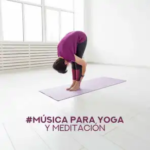 #Música para Yoga y Meditación - Meditación Profunda, Yoga Relajante, Calma Interior
