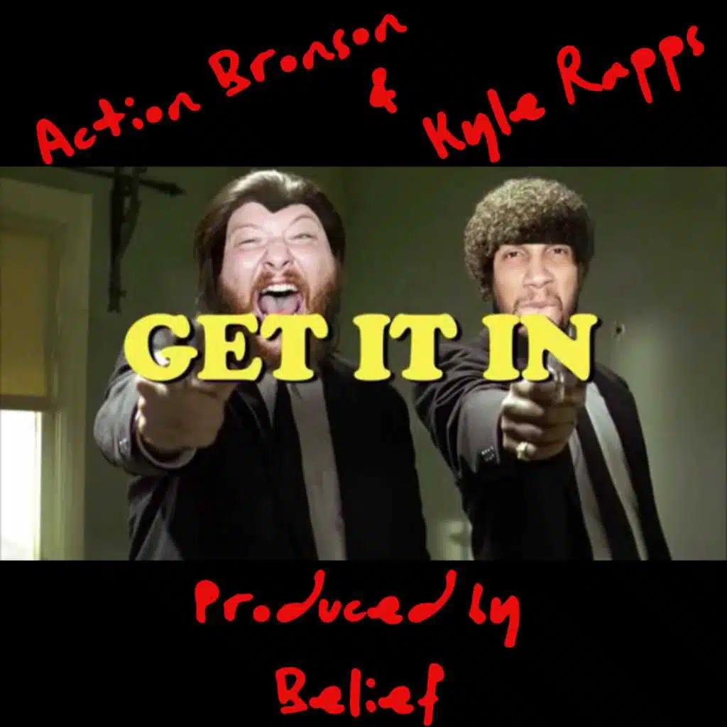 Get It In (feat. Action Bronson)
