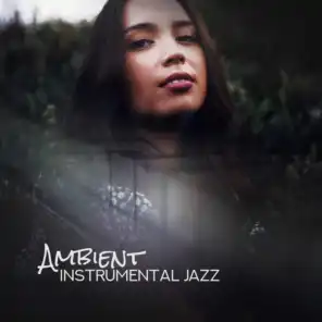 Ambient Instrumental Jazz