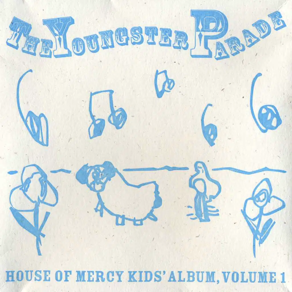 The Youngster Parade - House of Mercy Kids' Album, Volume 1