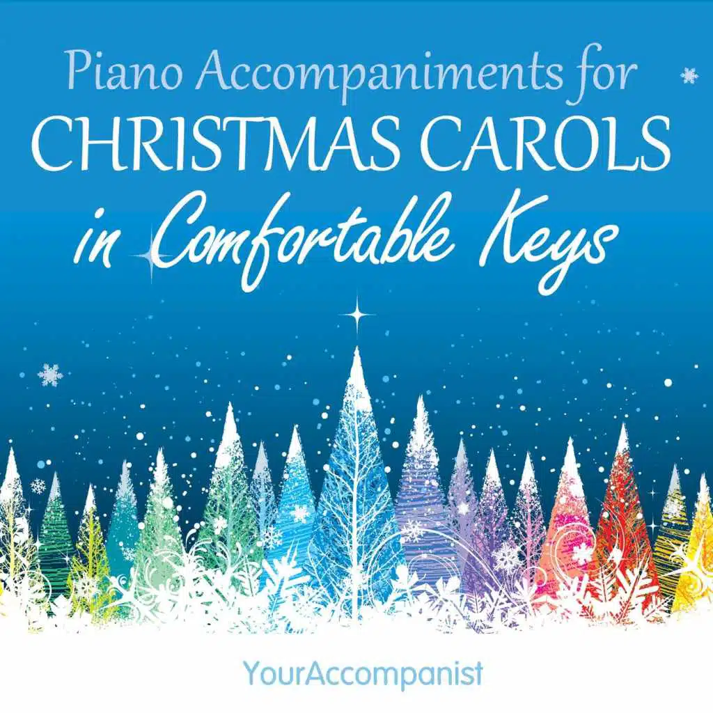 Christmas Carols in Comfortable Keys (Piano Accompaniments)