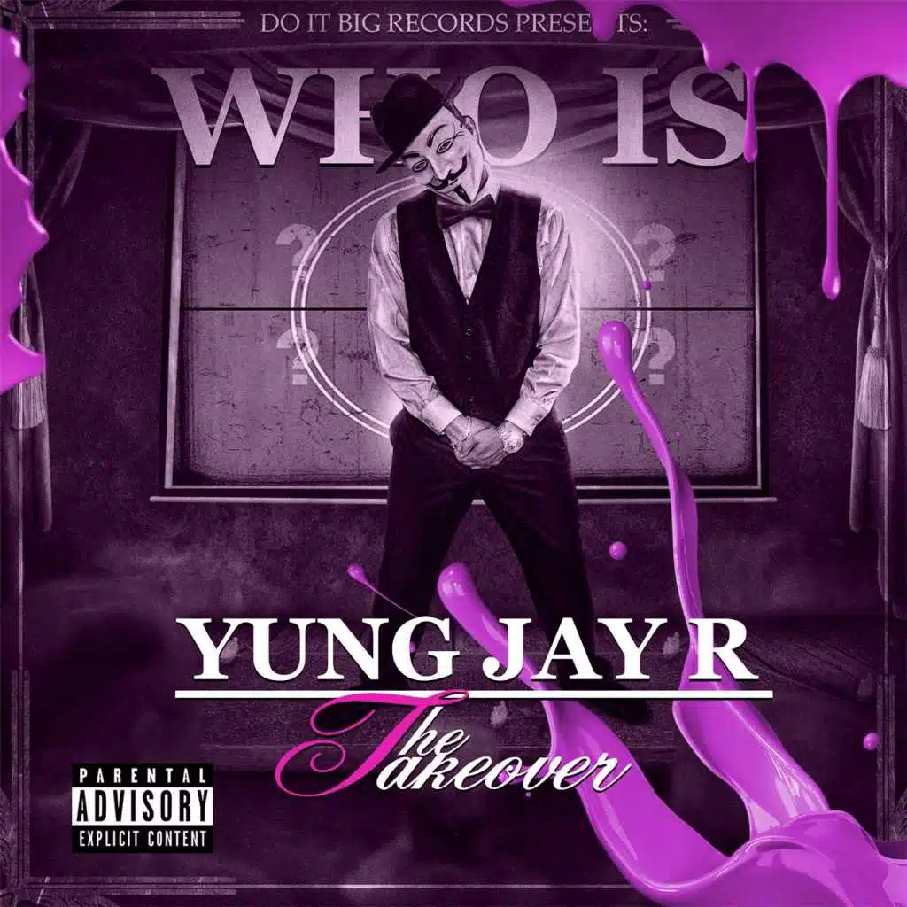 Who Is Yung Jay R: The Takeover