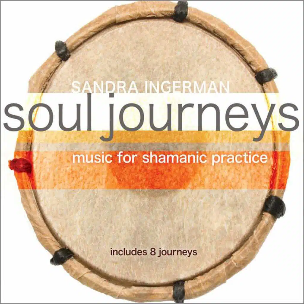 Soul Journeys: Music For Shamanic Practice