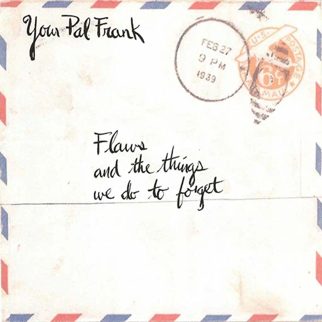 Flaws, and the Things We Do to Forget.