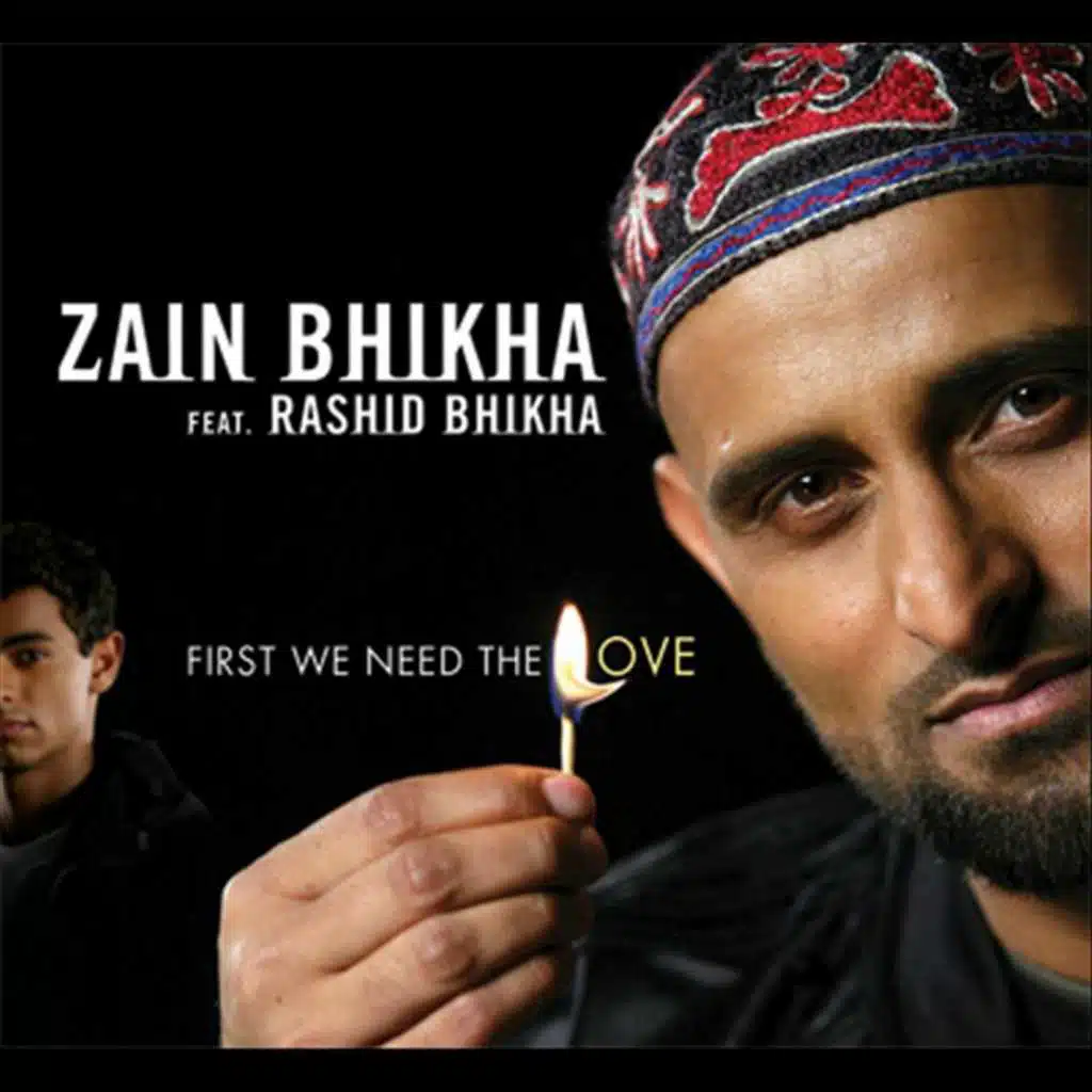 First We Need the Love (feat. Rashid Bhikha)