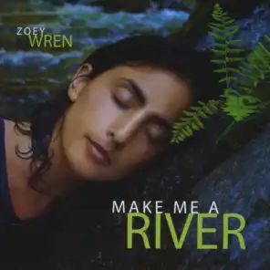 Make Me A River