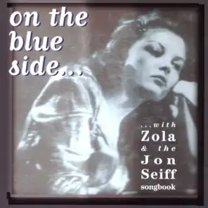 On The Blue Side... with Zola & the Jon Seiff Songbook