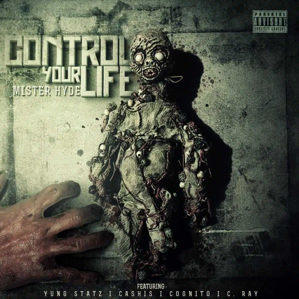 Control Your Life (feat. Yung Statz, Cashis, Cognito & C. Ray)