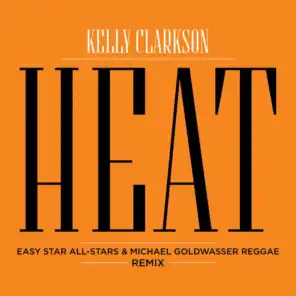 Heat (Easy Star All-Stars & Michael Goldwasser Reggae Remix)