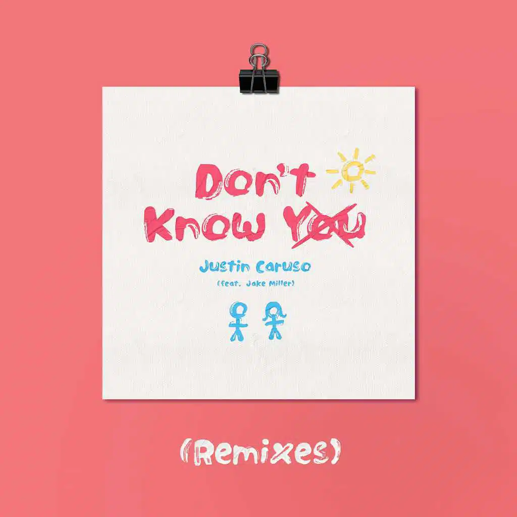 Don't Know You (feat. Jake Miller) [Remixes]