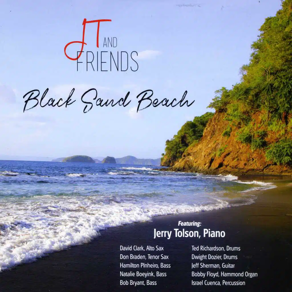 J T and Friends: Black Sand Beach