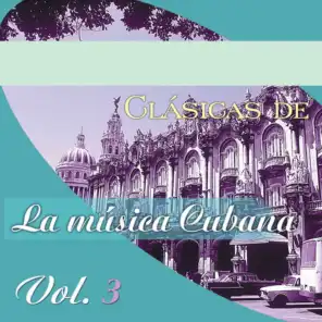 Clásicas de la Música Cubana (Vol. 3)