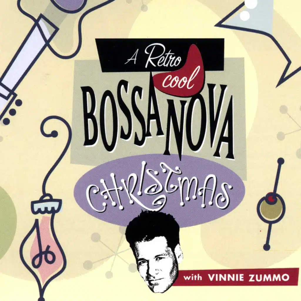 A Retro Cool Bossa Nova Christmas with Vinnie Zummo
