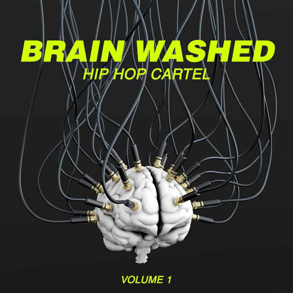 Brain Washed: Hip Hop Cartel, Vol. 1