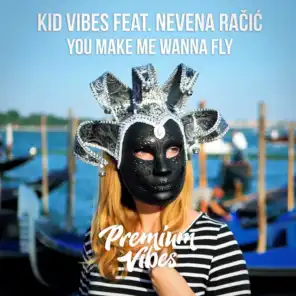 You Make Me Wanna Fly (feat. Nevena Racic)