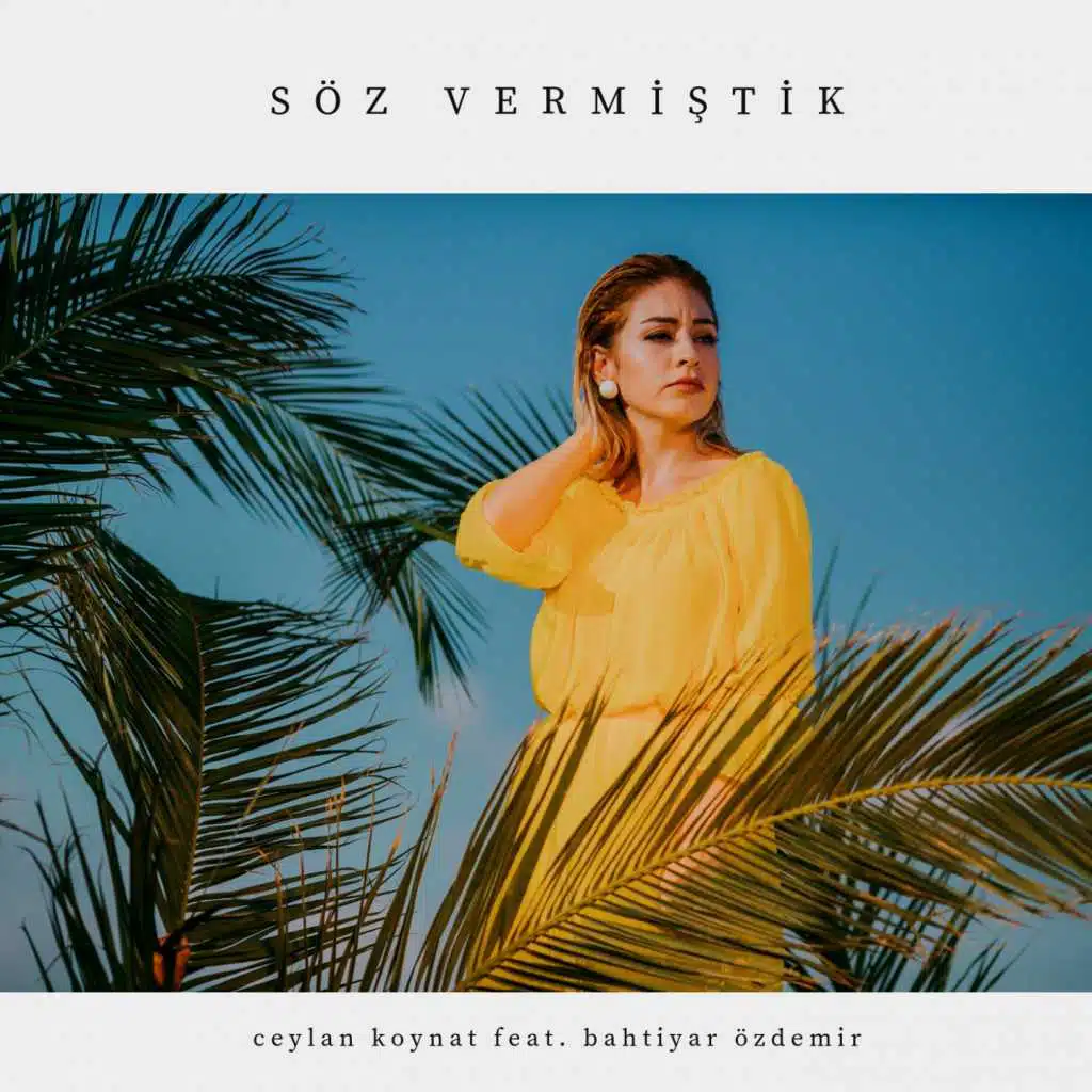 Söz Vermiştik (feat. Bahtiyar Özdemir)