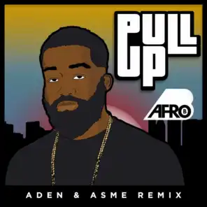 Pull Up (Aden & Asme Remix)