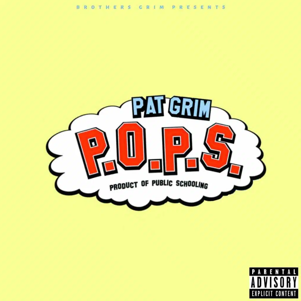 P.O.P.S (Product of Public Schooling) [Brothers Grim Presents]