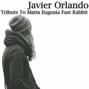 Tribute to Maria Eugenia Fast Rabbit