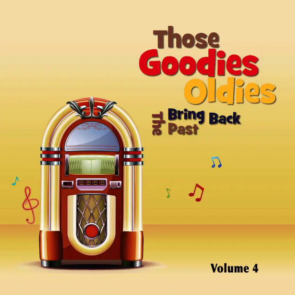 Those Goodies Oldies Bring Back The Past Vol. 4