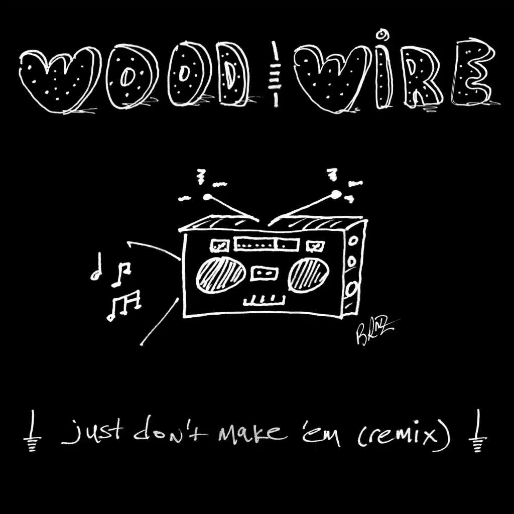 Just Don't Make 'Em (Danny Barnes Remix)