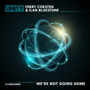 We're Not Going Home - Extended Mix