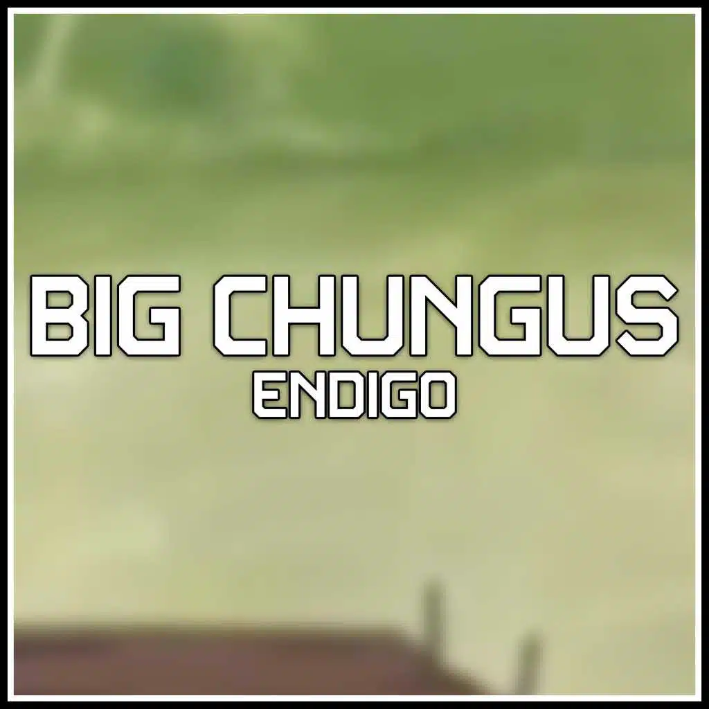 Big Chungus