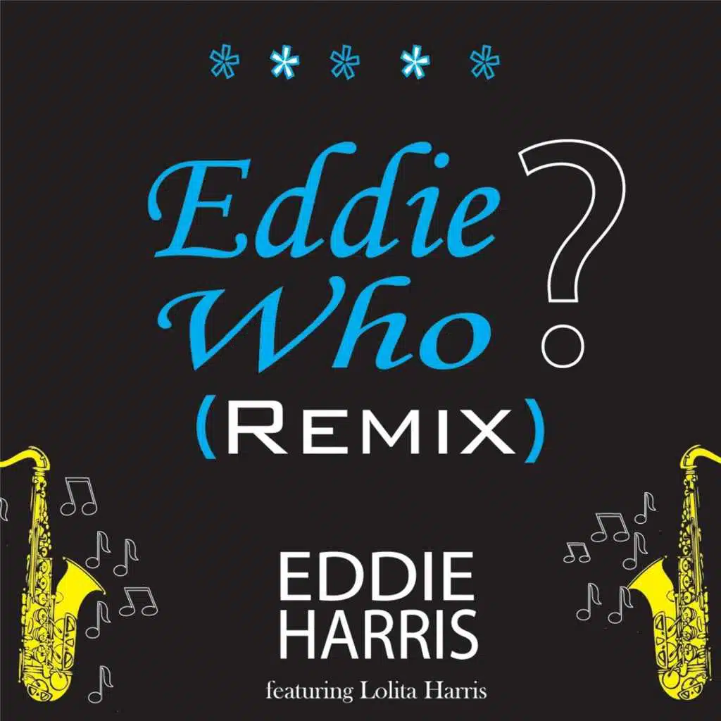 Eddie Who (Remix) [feat. Lolita Harris]