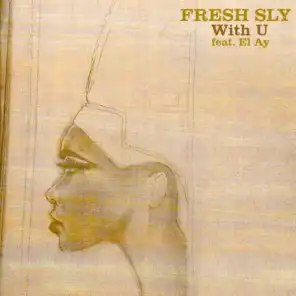Fresh Sly feat. El Ay