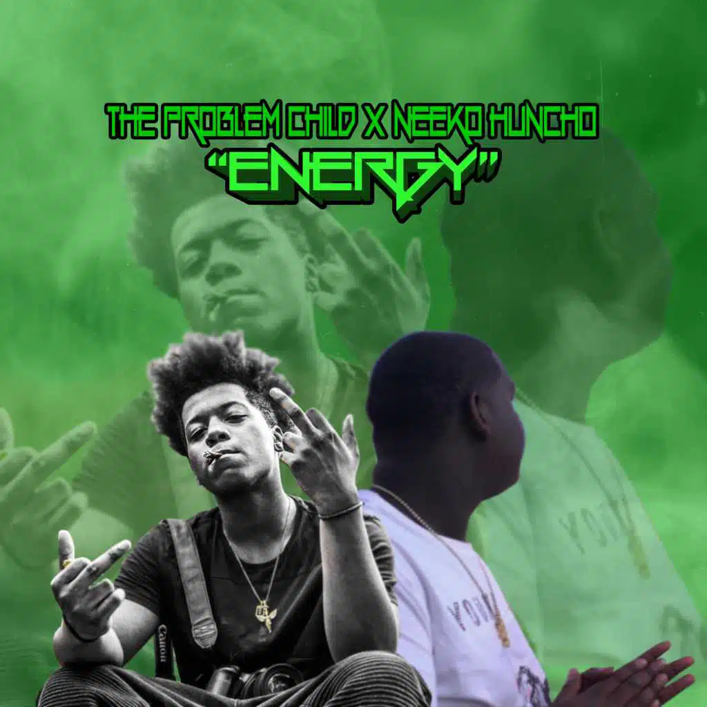 Energy (feat. Neeko Huncho)