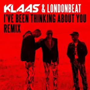 I've Been Thinking About You (Klaas Extended Remix)
