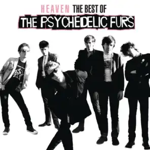 Heaven: The Best Of The Psychedelic Furs (Single Version)