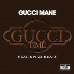 Gucci Time (feat. Swizz Beatz)