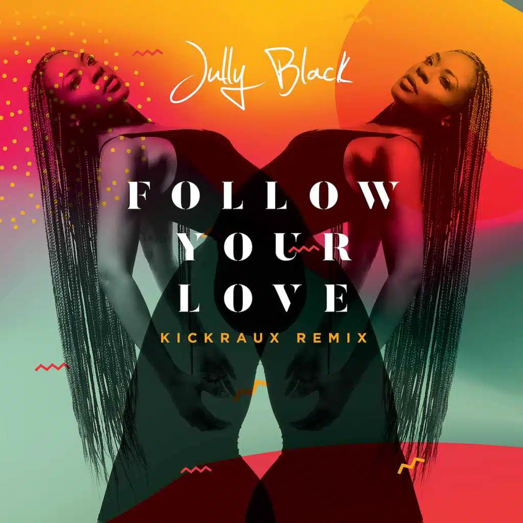 Follow Your Love (Remix) [feat. KickRaux]