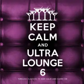 Keep Calm and Ultra Lounge 6