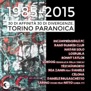 30 Di Affinità 30 Di Divergenze: Torino Paranoica