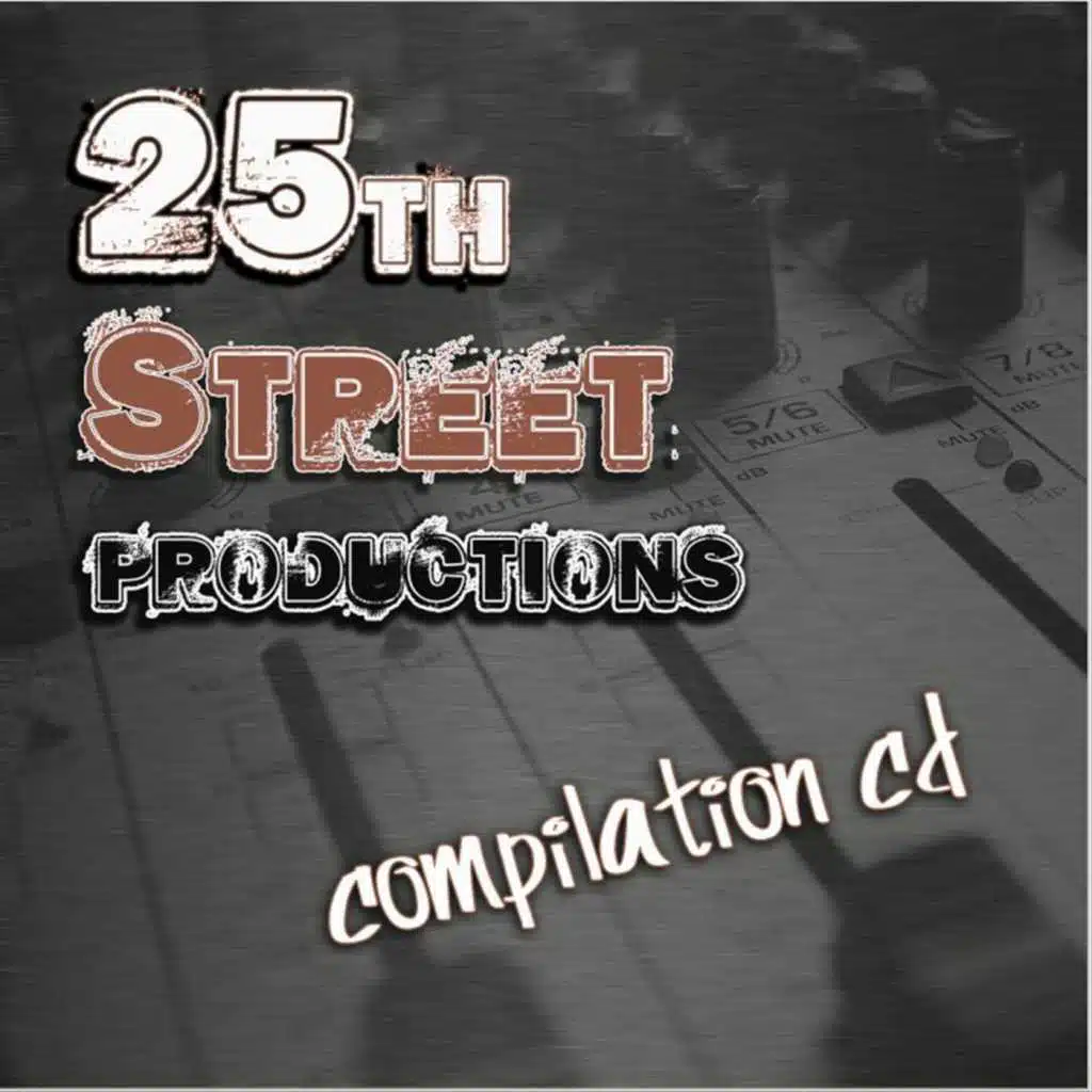 25th Street Productions Compilation CD: Volume 1