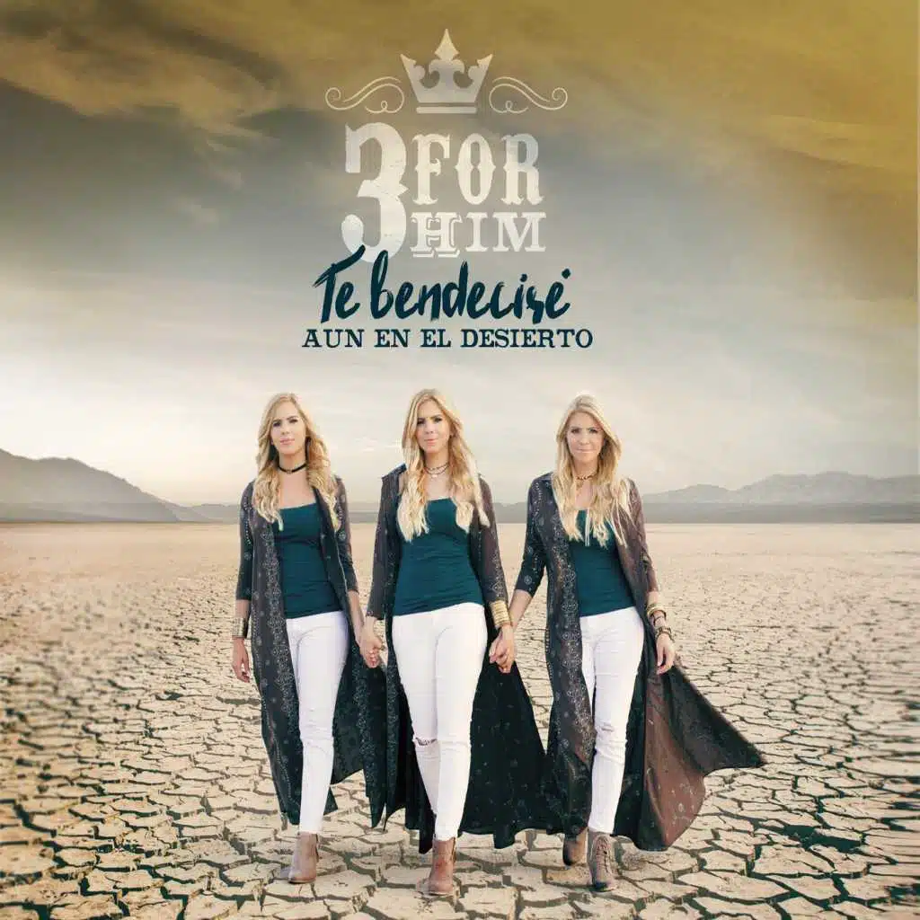 Te Bendecire Aun en el Desierto
