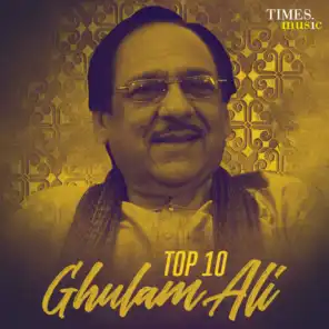 Top 10 Ghulam Ali