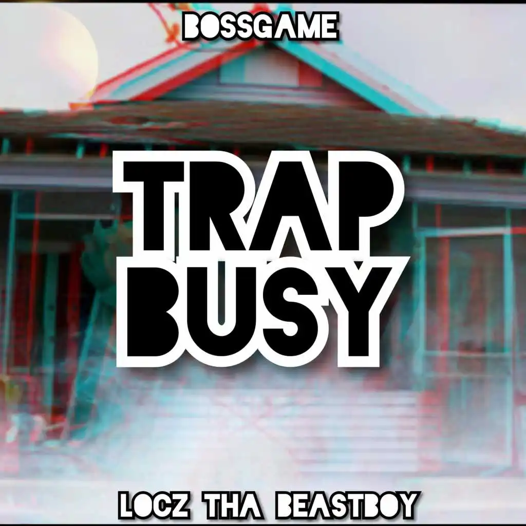 Trap Busy (feat. BossGame)