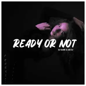 Ready or not (Extended)