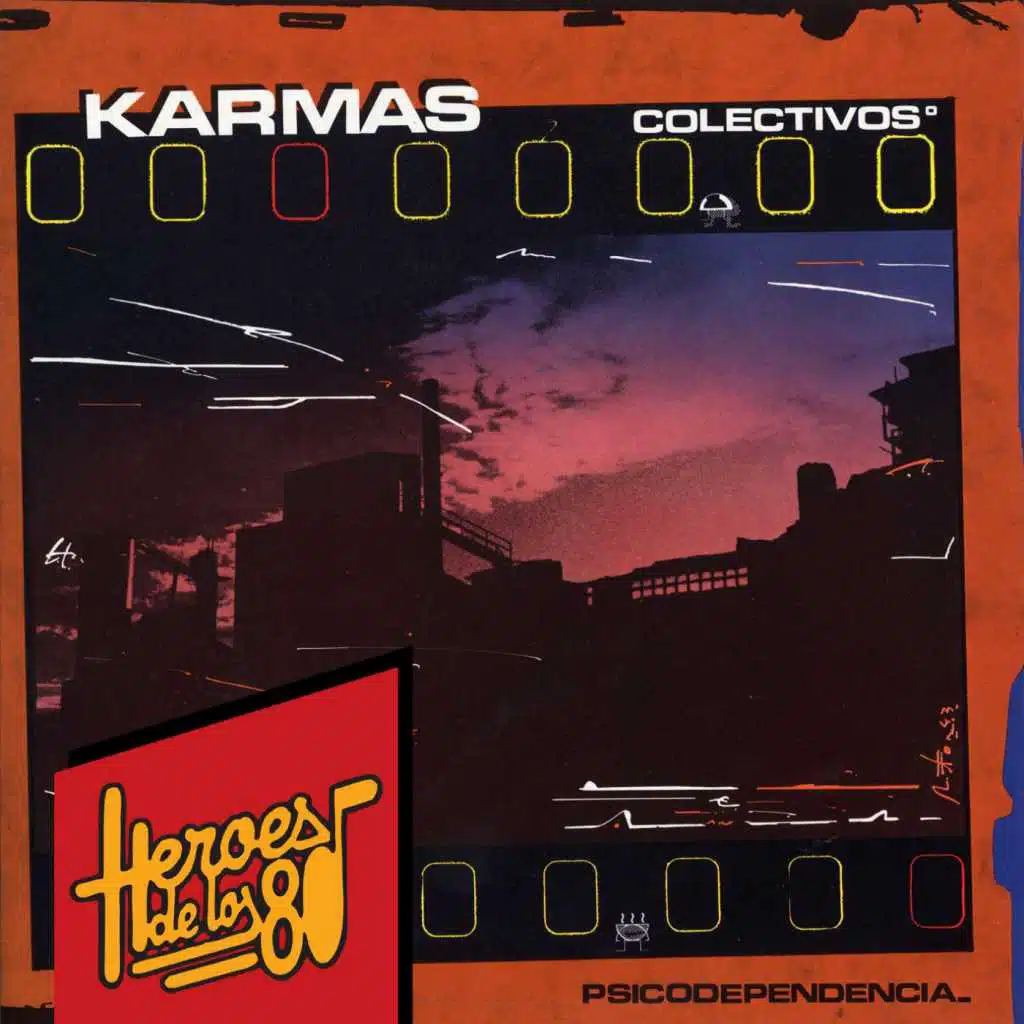 Heroes de los 80. Psicodependencia